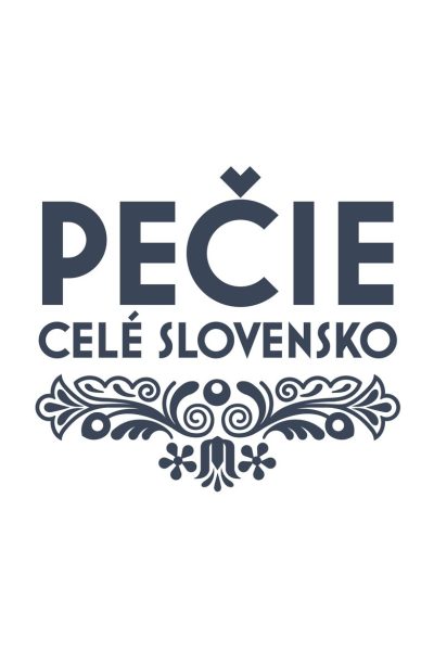 Plakát Pečie celé Slovensko