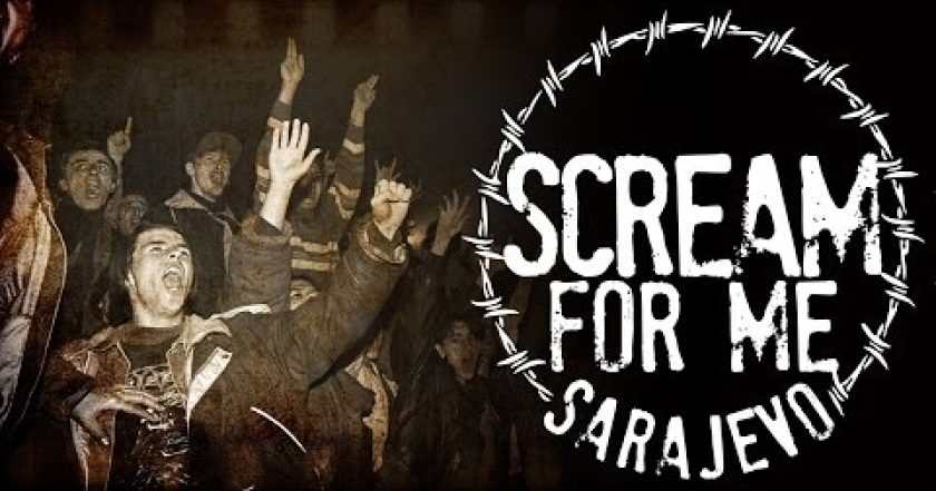Scream for Me Sarajevo