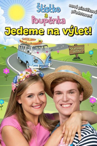 Plakát Štístko a Poupěnka – Živě – Jedeme na výlet