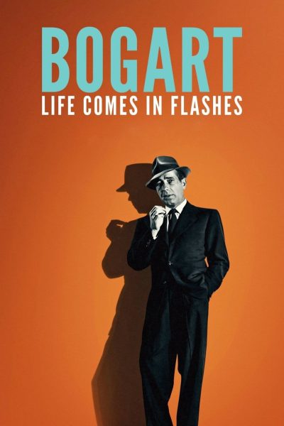 Plakát Bogart: Life Comes in Flashes