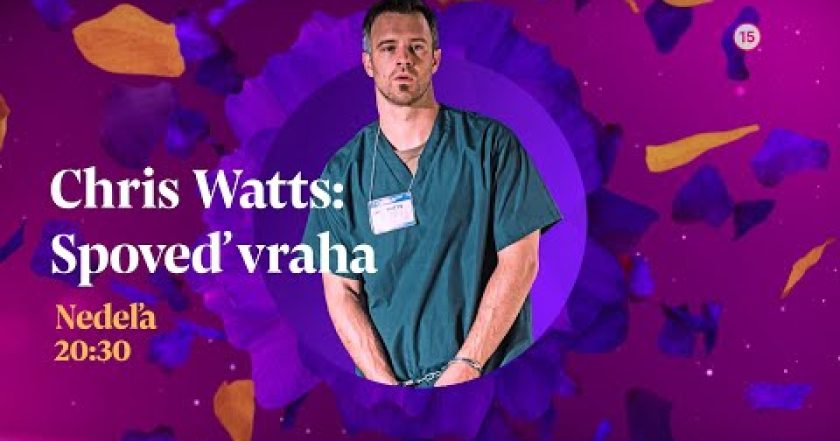 Chris Watts: Spoveď vraha