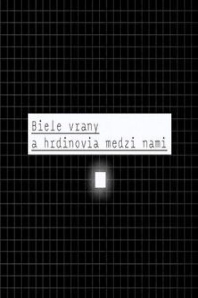 Plakát Biele vrany a hrdinovia medzi nami