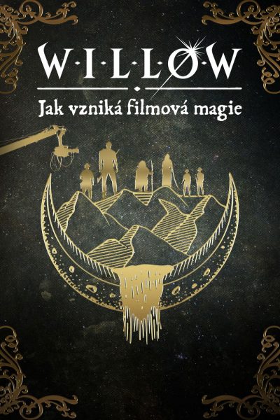 Plakát Willow: Jak vzniká filmová magie