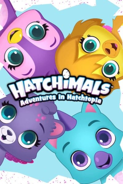 Plakát Hatchimals: Adventures in Hatchtopia