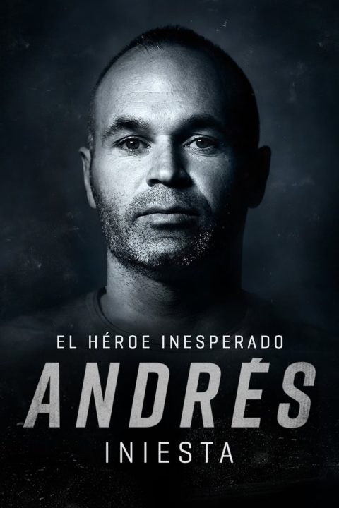 Plakát Andrés Iniesta: el héroe inesperado