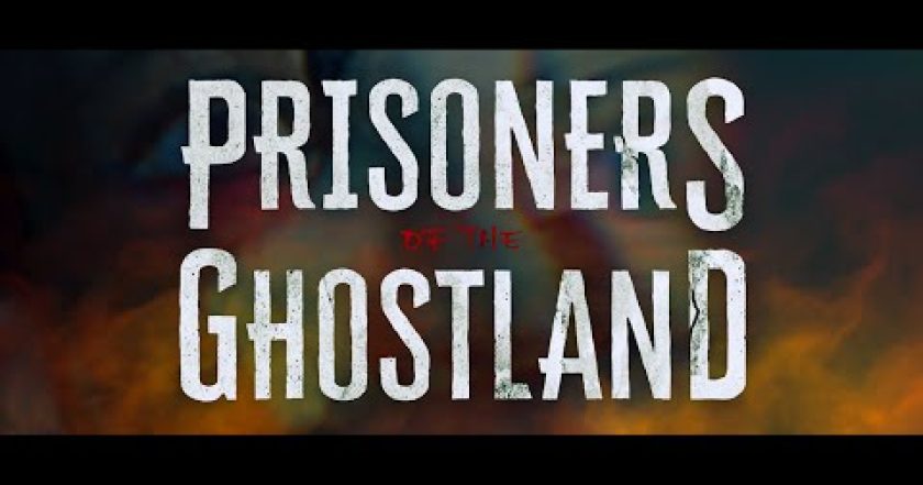 Prisoners of the Ghostland