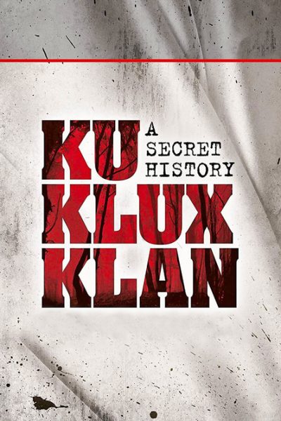 Plakát Ku Klux Klan: Tajná historie