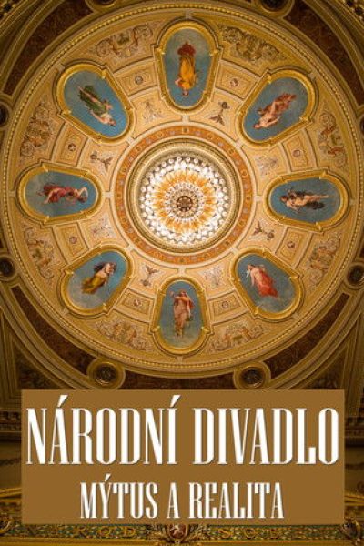 Plakát Národní divadlo: Mýtus a realita