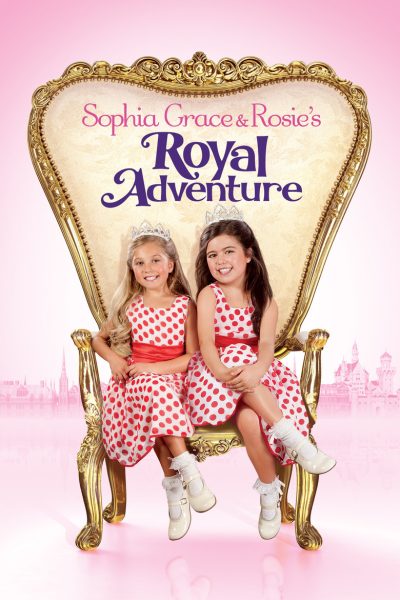 Sophia Grace a Rosie: Královské dobrodružství