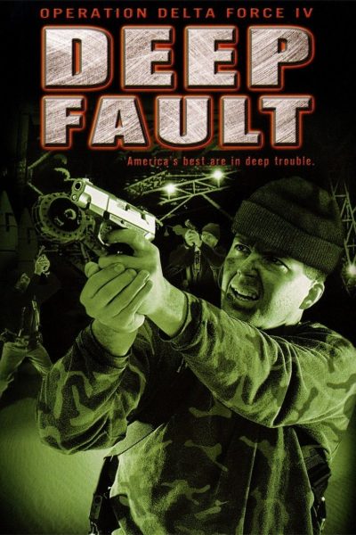 Plakát Operation Delta Force 4: Deep Fault