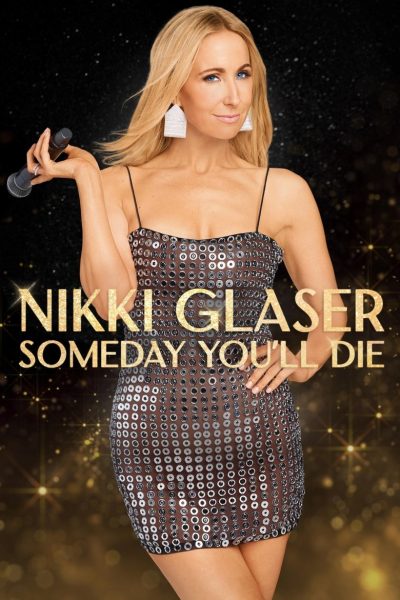 Plakát Nikki Glaser: Stejně jednou umřeme
