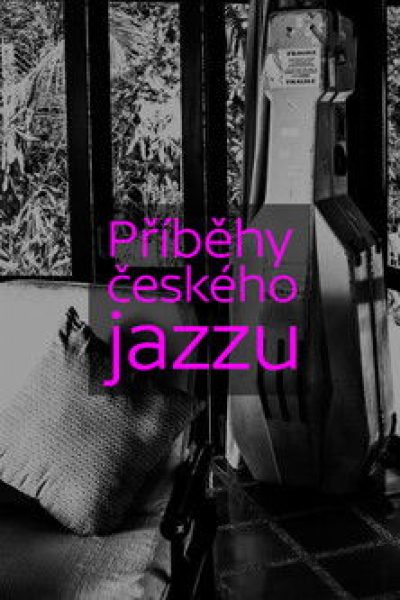 Plakát Příběhy českého jazzu