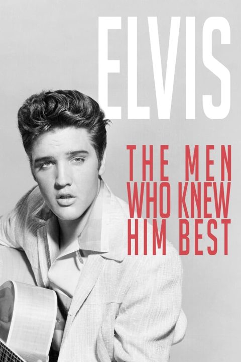 Plakát Elvis: The Men Who Knew Him Best