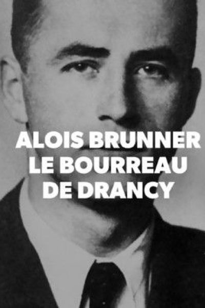 Plakát Alois Brunner, kat z Drancy