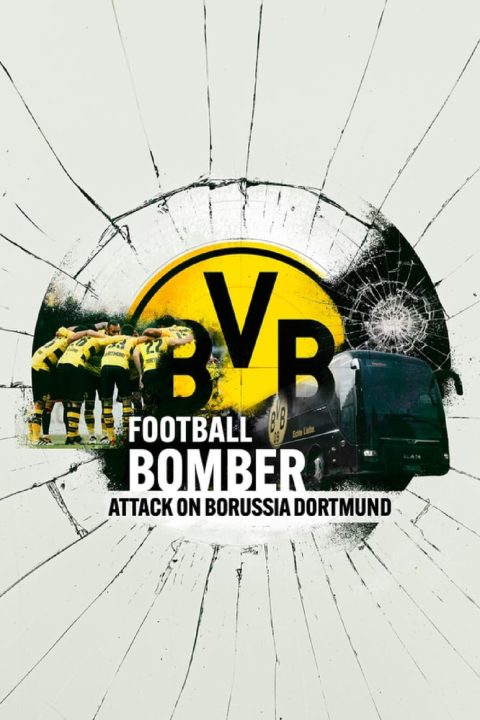 Plakát Football Bomber: Attack on Borussia Dortmund