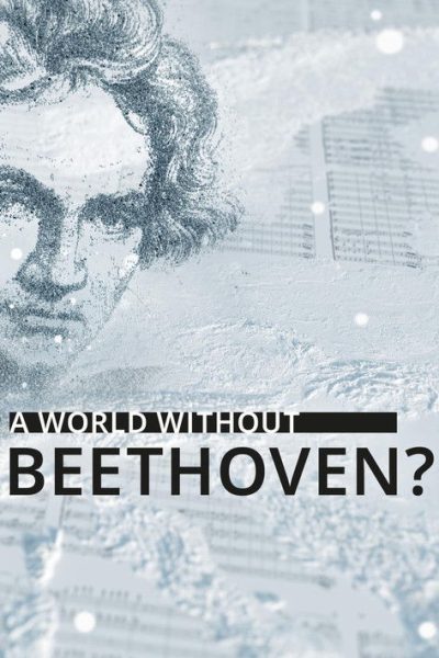 Plakát A World Without Beethoven?