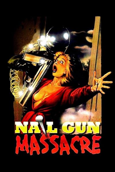 Plakát The Nail Gun Massacre