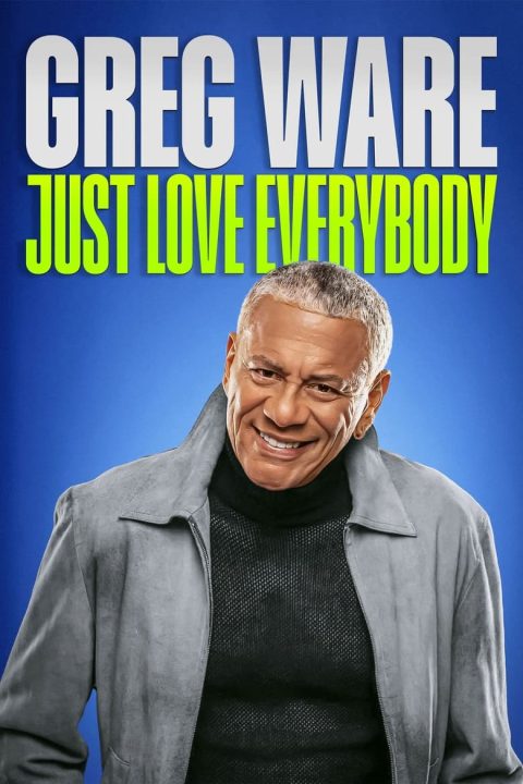 Greg Ware: Just Love Everybody