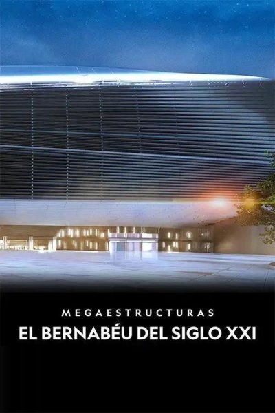 Plakát Megastavby: Fotbalový stadion Realu Madrid