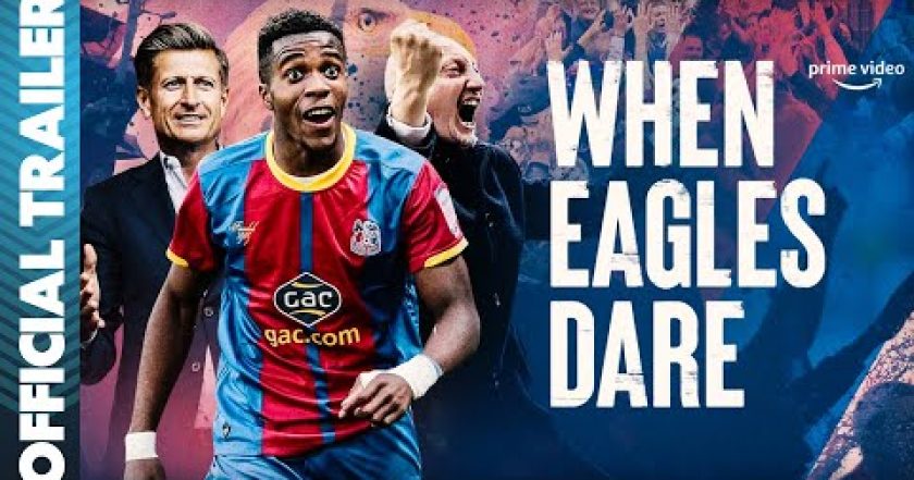 When Eagles Dare: Crystal Palace F.C.