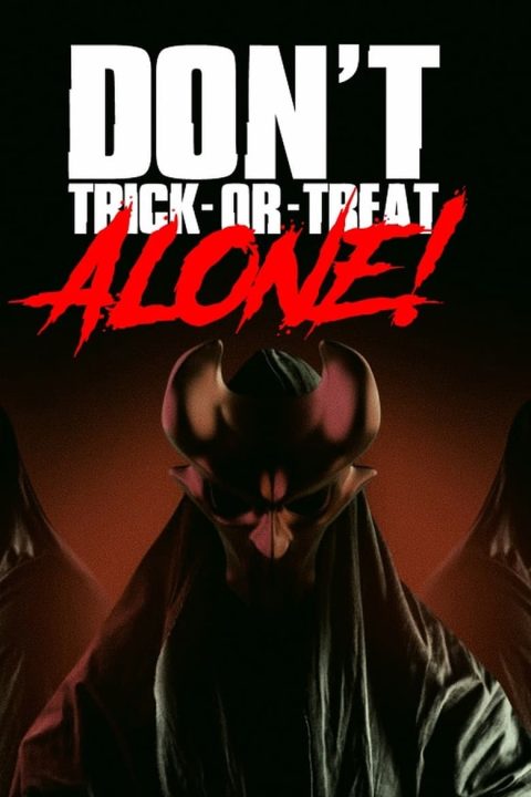 Plakát Don't Trick-Or-Treat Alone!