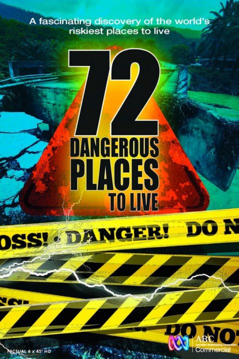 Plakát 72 Dangerous Places to Live