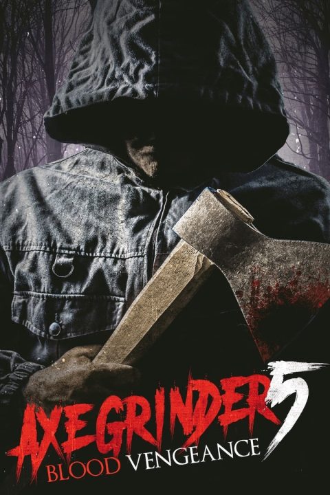 Plakát Axegrinder 5: Blood Vengeance