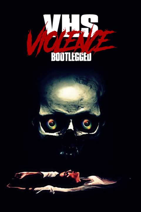 Plakát VHS Violence: Bootlegged