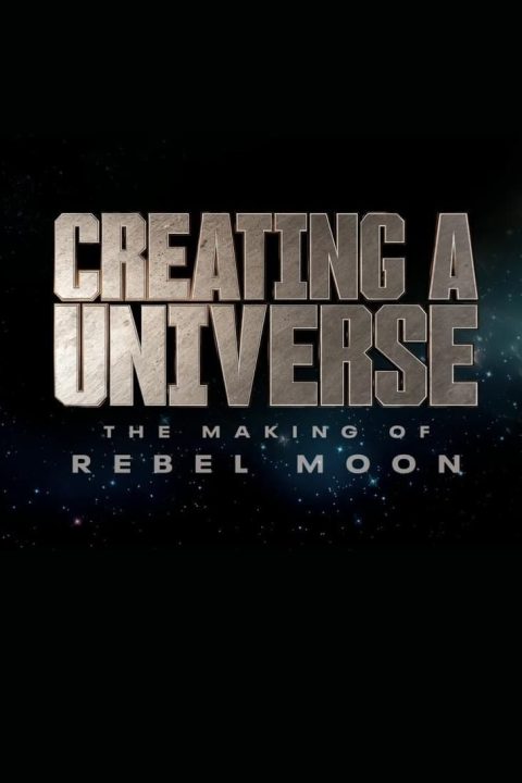 Plakát Creating a Universe - The Making of Rebel Moon