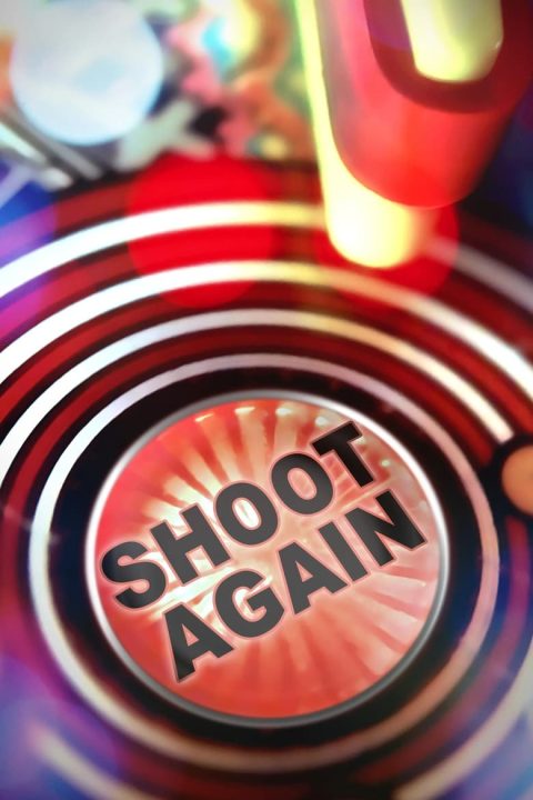 Plakát Shoot Again: The Resurgence of Pinball