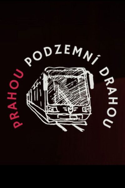Plakát Prahou podzemní drahou