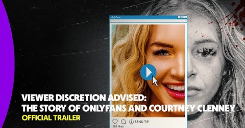 Viewer Discretion Advised: The Story of OnlyFans and Courtney Clenney