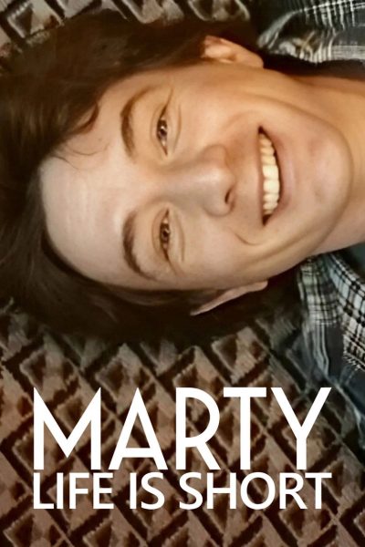 Marty, life is Short