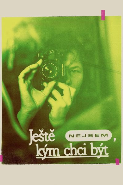 Plakát Ještě nejsem, kým chci být