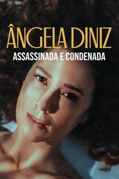 Ângela Diniz: Zavražděná a odsouzená