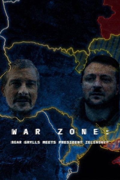Plakát Válečná zóna: Setkání Beara Gryllse a prezidenta Zelenského