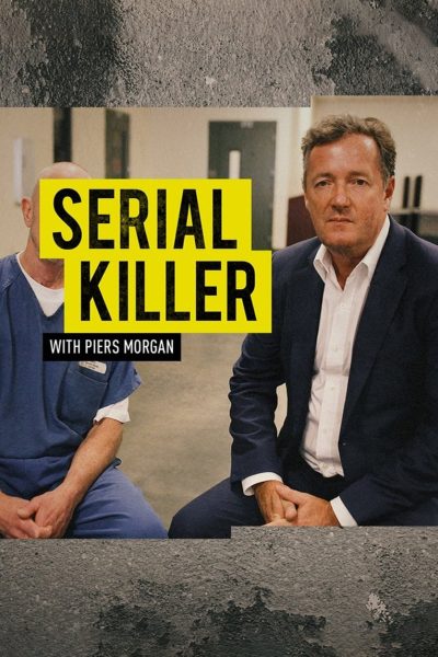 Plakát Serial Killer with Piers Morgan
