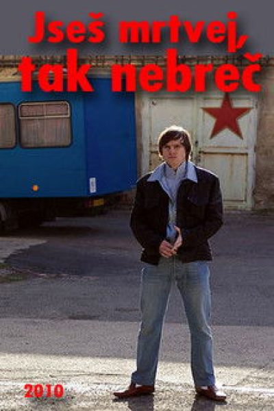 Plakát Jseš mrtvej, tak nebreč