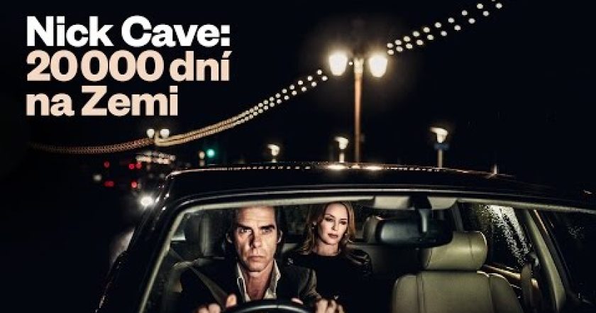 Nick Cave: 20 000 dní na Zemi