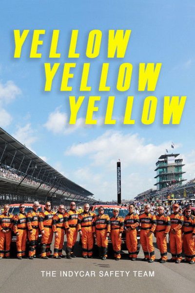 Plakát Yellow Yellow Yellow: The Indycar Safety Team