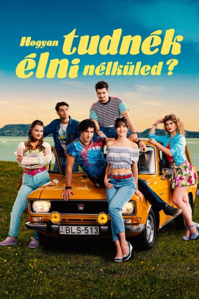 Plakát Hogyan tudnék élni nélküled?