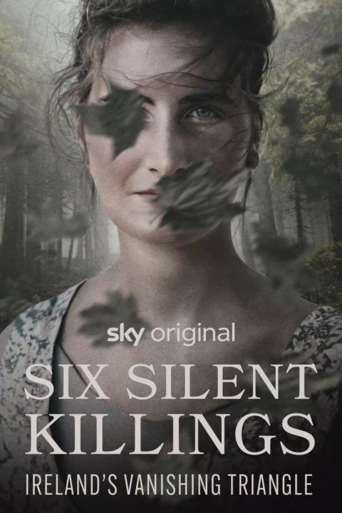 Plakát Six Silent Killings: Ireland's Vanishing Triangle