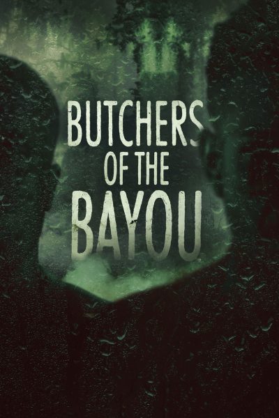 Plakát Butchers of the Bayou