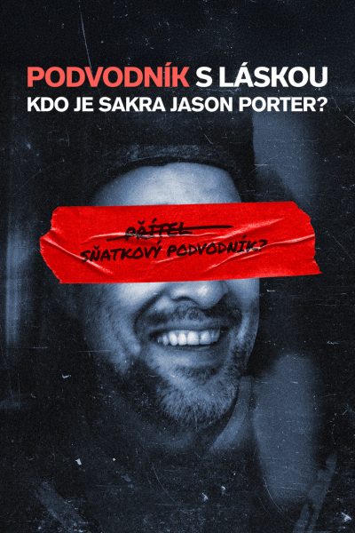 Plakát Podvodník s láskou: Kdo je sakra Jason Porter?