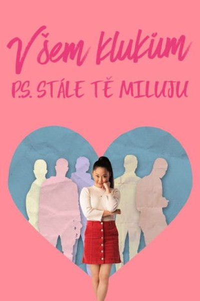 Plakát Všem klukům: P.S. Stále tě miluju