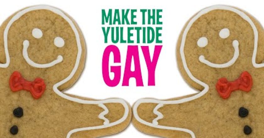 Make the Yuletide Gay