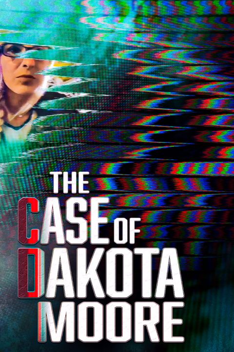 Plakát The Case of: Dakota Moore