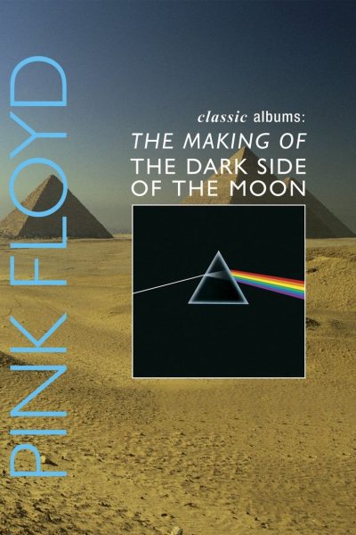 Plakát Classic Albums: Pink Floyd - The Making of The Dark Side of the Moon