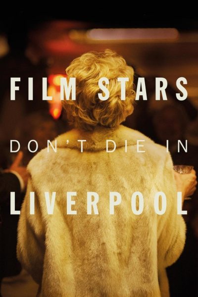 Plakát Filmové hvězdy neumírají v Liverpoolu