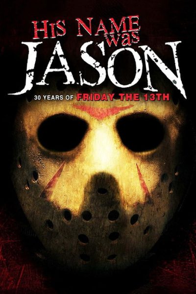 Plakát His Name Was Jason: 30 Years of Friday the 13th